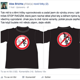 Brichta chce prodvat trika i s proti rasistickou tmatikou.