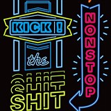 KICK THE SHIT