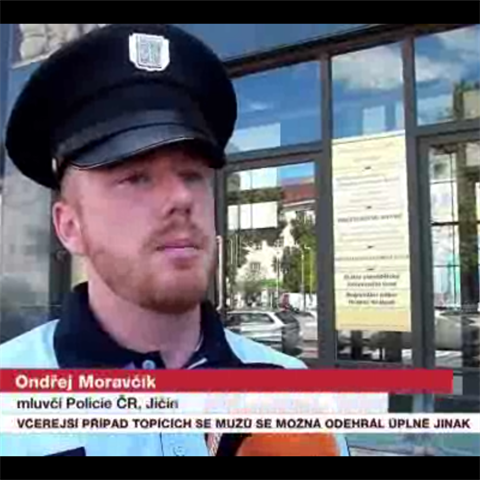 Policie m podezen, e se situace odehrla jinak.