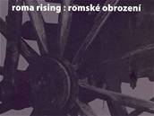 Roma rising: romské obrození Roma rising: romské obrození