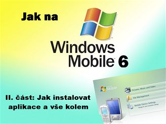 Instalujeme aplikace na Windows Mobile 6 (Standard a Professional)