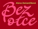 Alena Zemankov: Bez otce; obal knihy