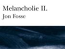 Jon Fosse: Melancholie II; obal knihy