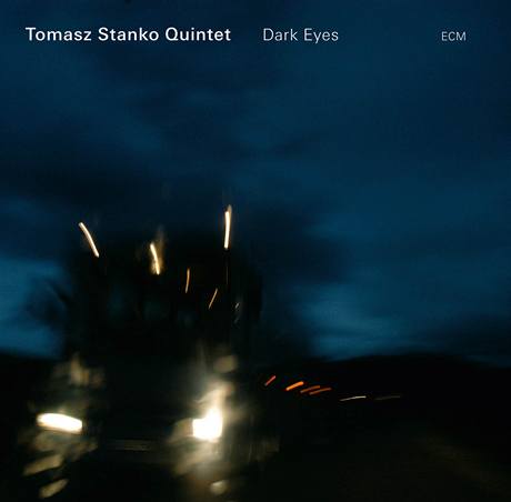 Obal alba Tomasz Stanko Quintet - Dark Eyes