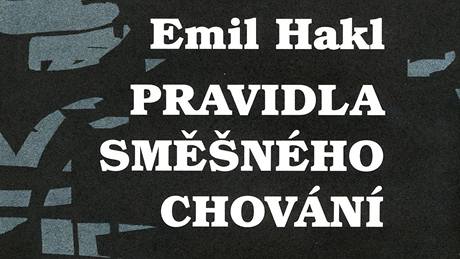 Obálka knihy Emila Hakla Pravidla smného chování