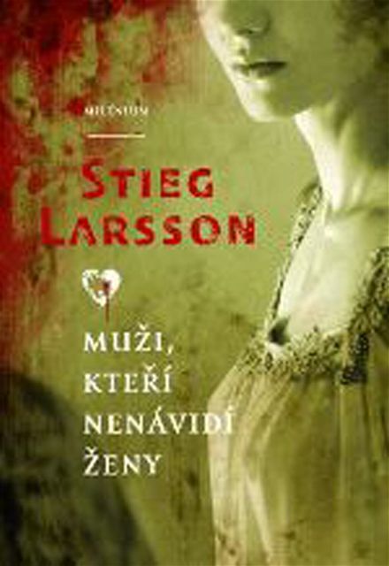 Stieg Larsson - Mui, kte nenvid eny