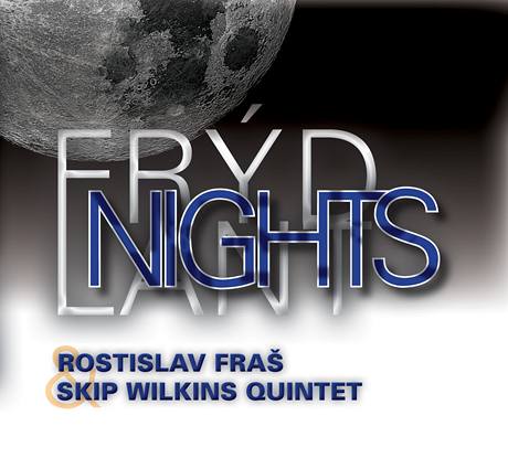 Obal olba Rostislav Fra + Skip Wilkins Quintet: Frdlant Nights