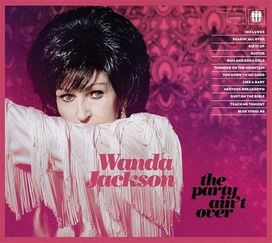 Wanda Jackson: The Party Ain´t Over