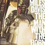 Miles Davis - The Man with the Horn