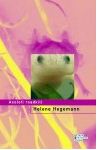 Helene Hegemann: Axolotl roadkill