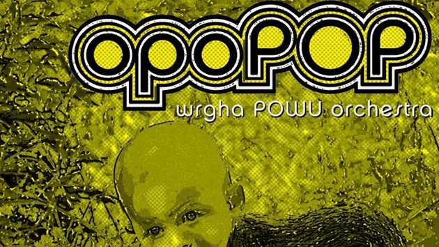 Obal alba Opopop souboru Wrgha Powu Orchestra 