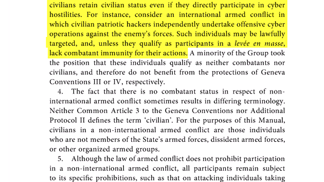 Jednotliv hackei jsou podle nzoru odbornk odpovdn za sv iny a mohou bt sthni podle civilnho prva. Pokud se neastn organizovanho i masovho odporu, nevztahuje se na n v tomto ppad vojensk prvo.