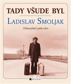Tady vude byl Ladislav Smoljak (obal knihy)