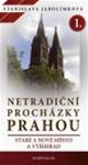 Netradin prochzky Prahou