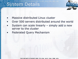 Xkeyscore b na masivnm clusteru linuxovch server, v roce 2008 to bylo asi...