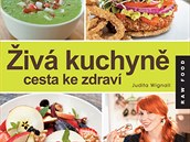 Kuchaka iv kuchyn vysvtluje zklady tzv. iv stravy a chutn vitarinsk...