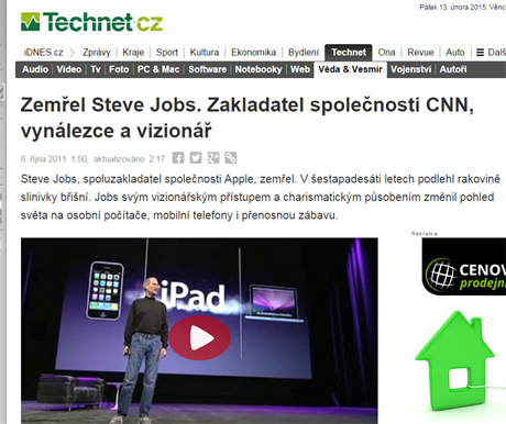 Pvodn to mlo bt nco ve smyslu Podle CNN zemel Steve Jobs, zakladatel...