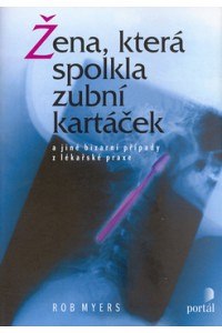 ena, kter spolkla zubn kartek a jin bizardn ppady z lkask praxe.