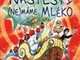 Naštěstí (ne)máme mléko