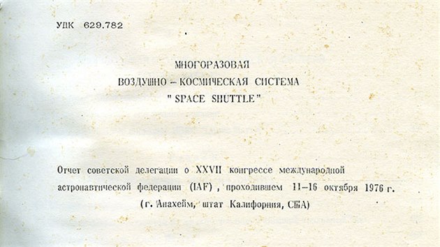 Sovtsk rozvdka se snaila zskat co nejvce informac o chystanm americkm raketoplnu. Vyuvala k tomu i zdnliv civiln a vdeck cesty odbornk. Toto je tituln zprva ze souhrnu informac zskanch bhem jednn XXVII. Kongresu Mezinrodn astronautick federace, kter se konal v USA.