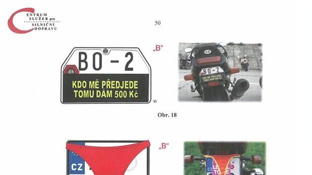 Strnka z pruky, kter m policistm pomoci proti neukznnm motorkm.