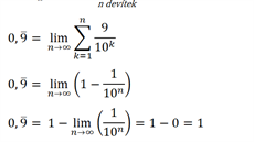 Zápis ísla 0,999... jako soutu nekonené ady a následný výpoet limity