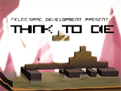 Think To Die Think To Die