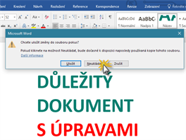 Nová verze Wordu u upozoruje na to, e i po kliknutí na Neukládat bude...