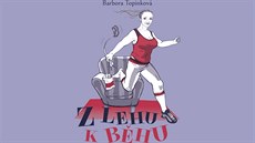 Barbora Topinková - Z lehu k bhu