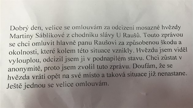 Hvzda Martiny Sblkov, kterou prozatm neznm zlodj odcizil z chodnku slvy ve Velk Btei, se vrtila zpt majiteli i s omluvnm dopisem.