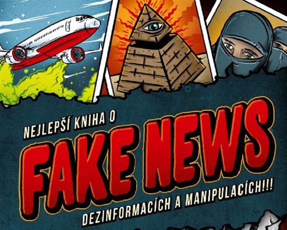 Publikace Nejlepí kniha o fake news, dezinformacích a manipulacích!!! vznikla...