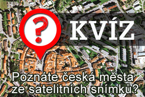 KVÍZ: Poznáte česká města ze satelitních
snímků