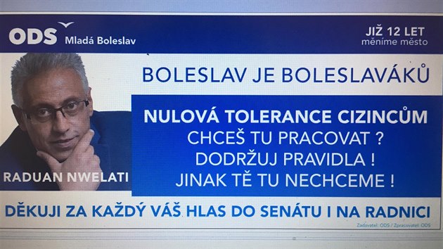 Pvodn slogan na billboard primtora Mlad Boleslavi Raduana Nwelatiho (ODS), kter byl pozdji doplnn o dodatek "kte nedodruj nae zkony."  (22.8.2018)