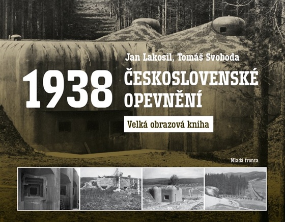 1938 eskoslovensk opevnn, Jan Lakosil, Tom Svoboda.