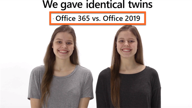 Kampa Microsoftu s dvojaty ukazuje rozdíl mezi Office 2019 a Office 365....