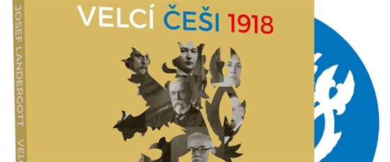 Jak dobe znáte osobnosti první republiky? Audio kniha Velcí ei 1918 odpoví