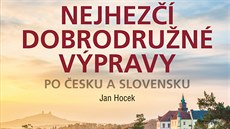 Obálka knihy Nejhezí dobrodruné výpravy po esku a Slovensku od Jana Hocka