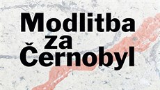 Modlitba za Černobyl Modlitba za Černobyl