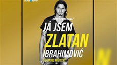Já jsem Zlatan Ibrahimović Já jsem Zlatan Ibrahimović