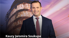 Pořad Kauzy Jaromíra Soukupa Pořad Kauzy Jaromíra Soukupa