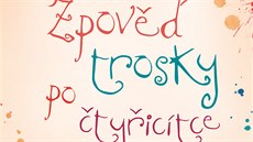 SeenMedia - ZpověďTroskyPoČtyřicítce SeenMedia - ZpověďTroskyPoČtyřicítce