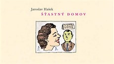 Šťastný domov od Jaroslava Haška Šťastný domov od Jaroslava Haška
