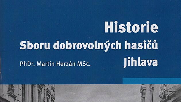 Oblka knihy Historie Sboru dobrovolnch hasi Jihlava vydan pi pleitosti 100 let SDH Jihlava
