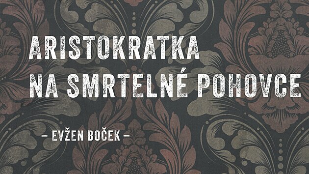Aristokratka na smrtelné pohovce