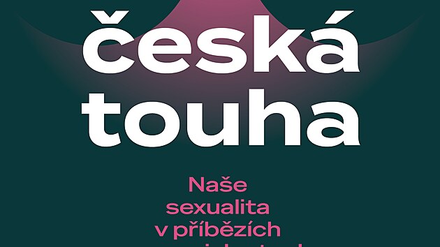 Nov&aacute; kniha Hany Vackov&eacute; &bdquo;Česk&aacute; touha&ldquo;. (24. dubna 2026)
