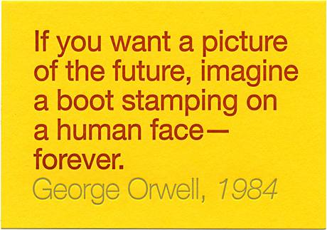 Pedstavte si botu na lidsk tvi, o tom mluv citt z Orwellovy knihy 1984.
