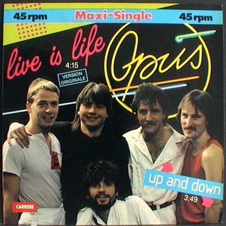 Singl Live is life rakouské kapely Opus z osmdesátých let