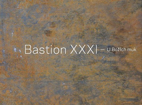 Bastion XXXI  U Boích muk