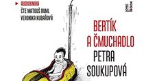 Audiokniha Petra Soukupov: Bertk a muchadlo
