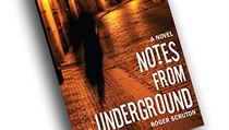 Roger Scruton, Notes from Underground Roger Scruton, Notes from Underground